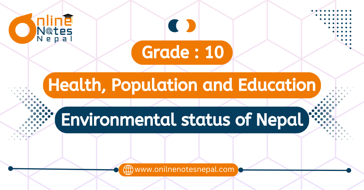 Unit 3: Environmental status of Nepal
